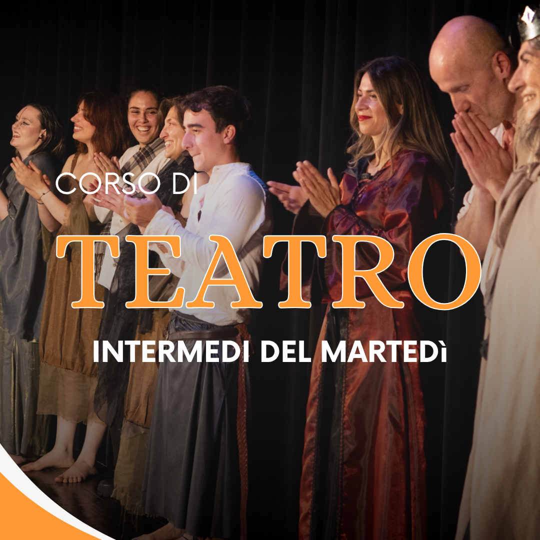 CORSO DI TEATRO INTERMEDI del MARTEDì