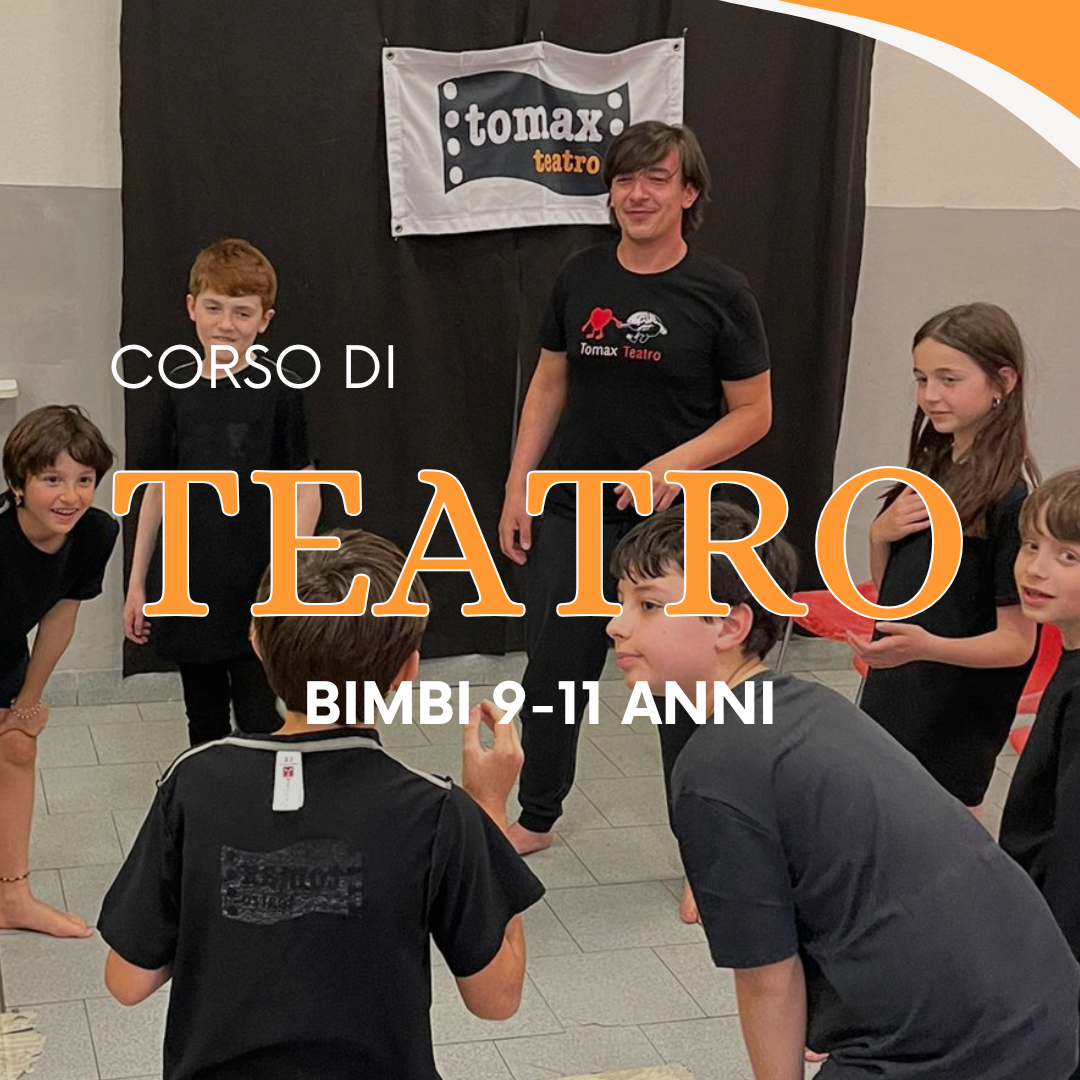 CORSO DI TEATRO BIMBI 9/11 ANNI